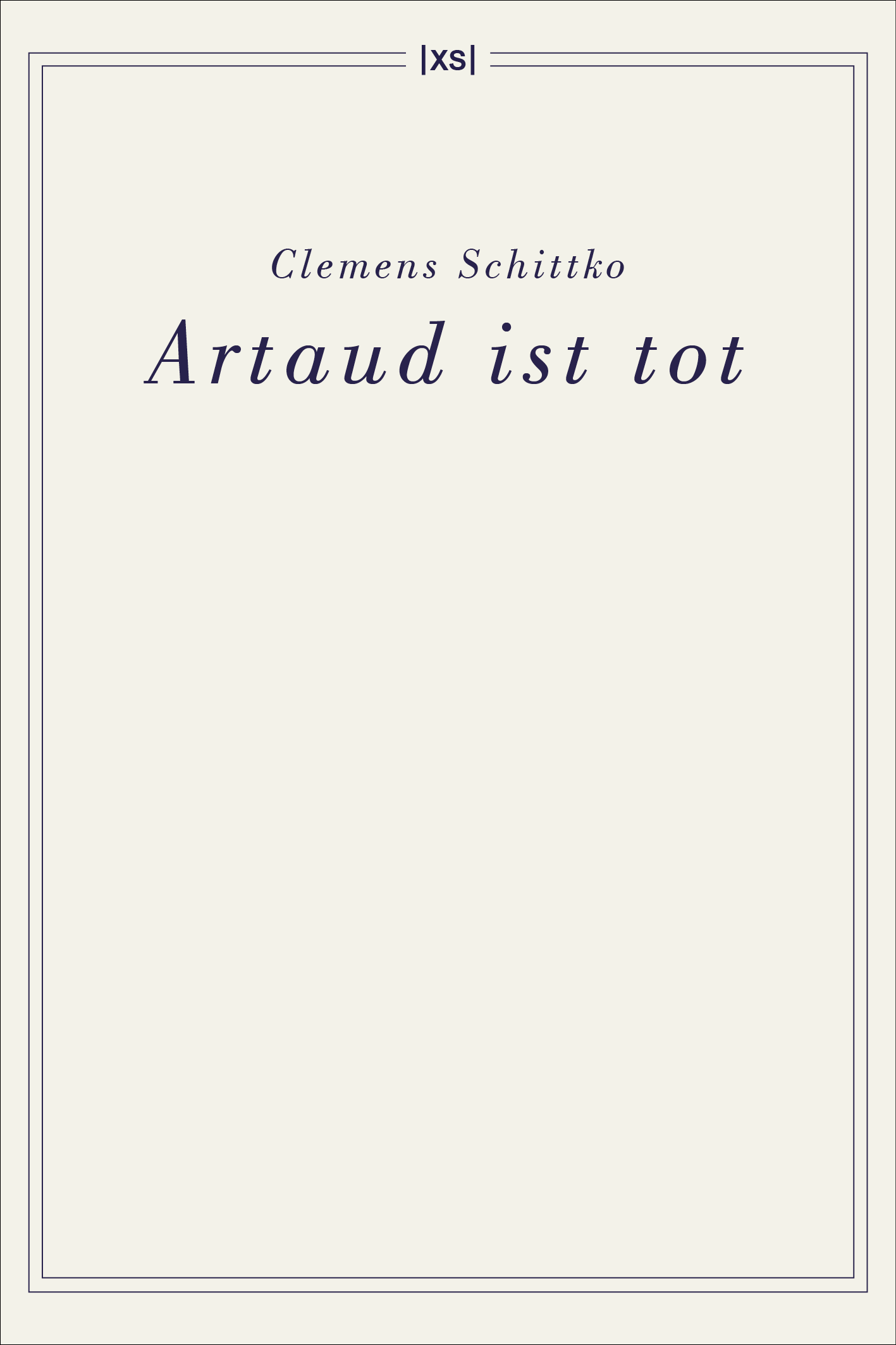 Clemens Schittko: Artaud ist tot (Buchcover)